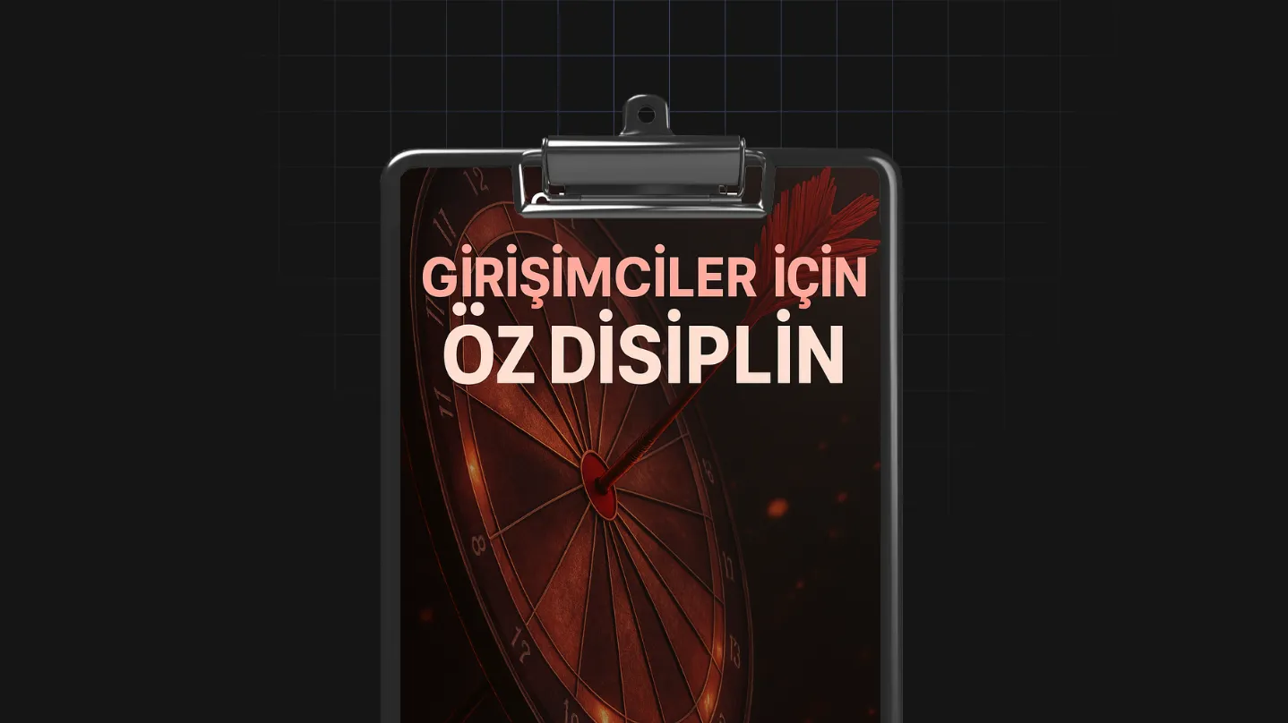 Girişimciler İçin Öz Disiplin